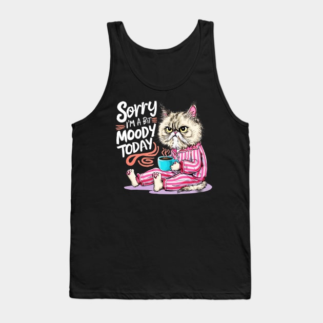 sorry im a bit moody today Tank Top by mdr design